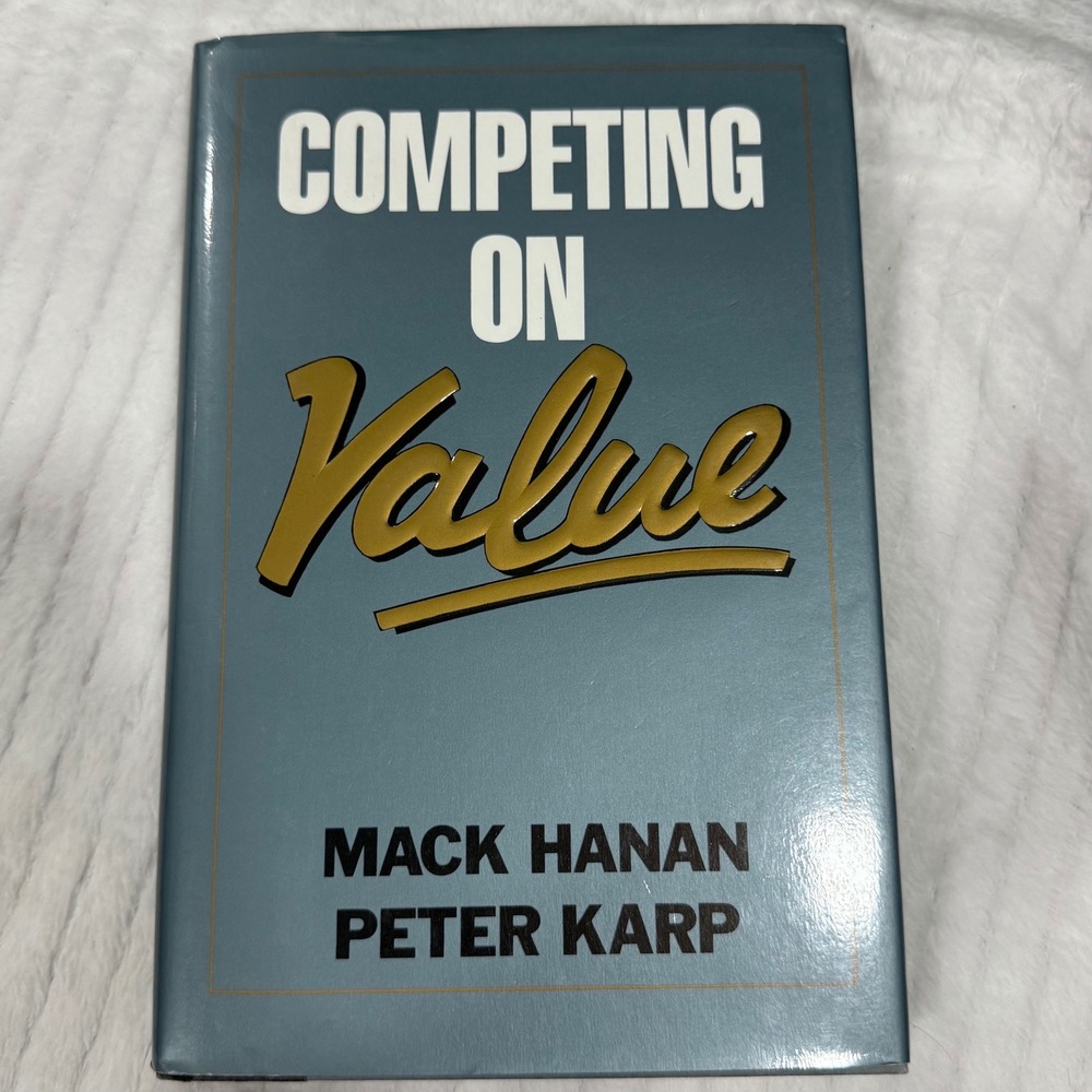 Competing on Value Mack Hanan Peter Karp Hardcover Business Strategy Book AMACOM
